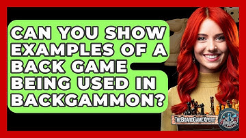 Can You Show Examples Of A Back Game Being Used In Backgammon? - The Board Game Xpert