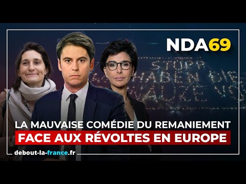 La mauvaise comédie du remaniement face aux révoltes en Europe ! #NDA69