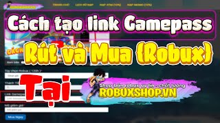 (roblox) Mua Robux 10k = 150 Robux Và Rút Robux Cực Dễ Bằng Link GamePasss Tại Robuxshop.vn