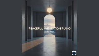 Peaceful Meditation Piano - Calm Keys