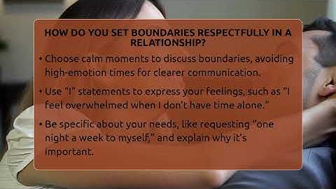 How Do You Set Boundaries Respectfully In A Relationship? - The Love Workshop