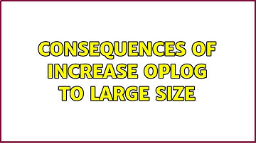 Consequences of increase Oplog to large size