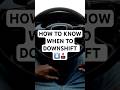 When to downshift in a manual #manualtransmission #driving #drivingtips #car #shorts