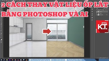 ✅ CÁCH THAY ĐỔI VẬT LIỆU BẰNG PHOTOSHOP VÀ AI TRÍ TUỆ NHÂN TẠO | Photoshop kiến trúc