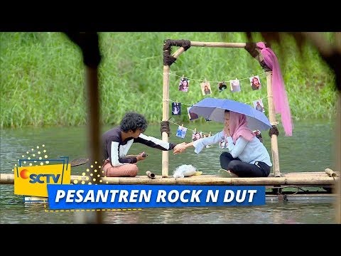 Sekarang Perasaan Sahur Campur Aduk | Pesantren Rock n Dut - Episode 19