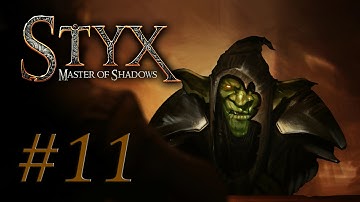 Styx - Master Of Shadows | Part 11