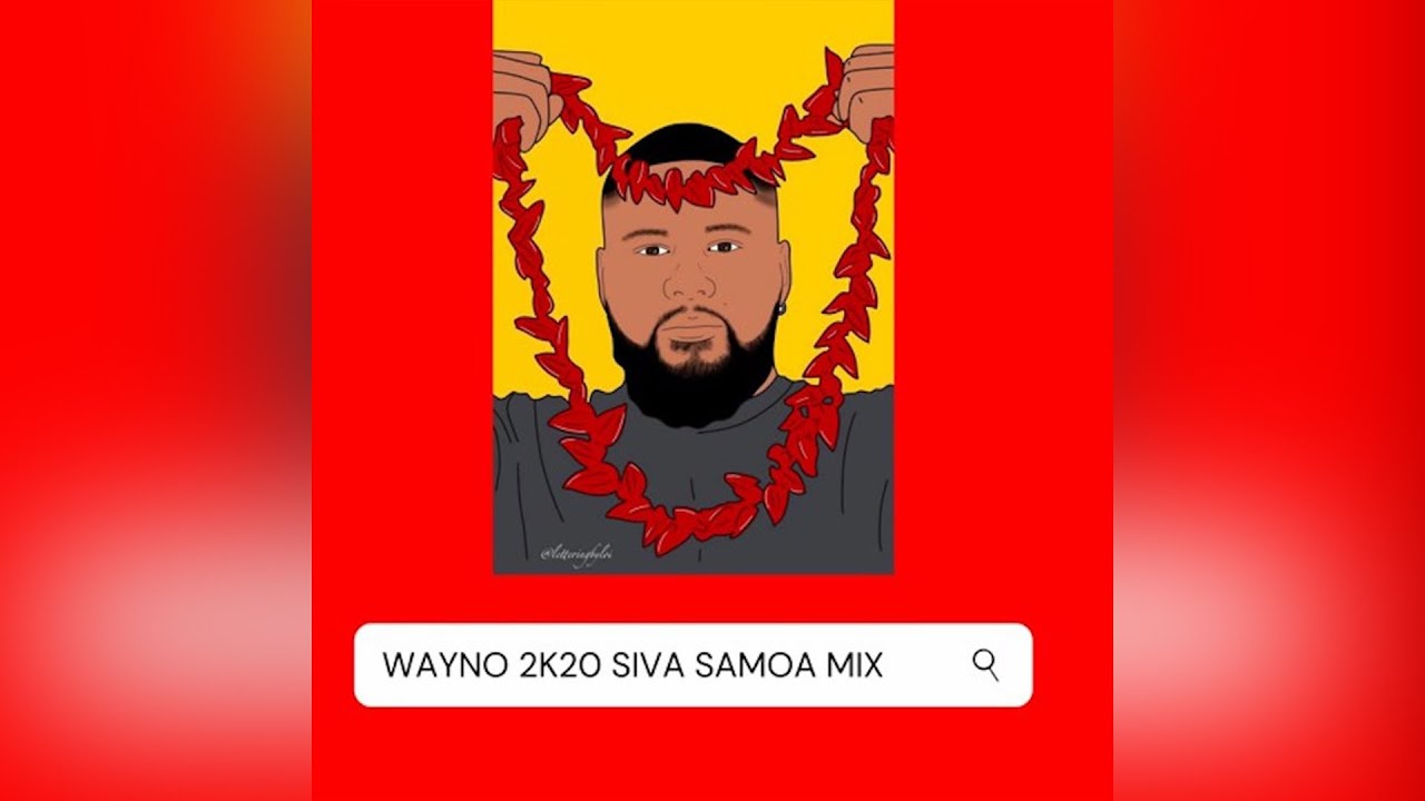 Wayno   2K20 Siva Samoa Mix