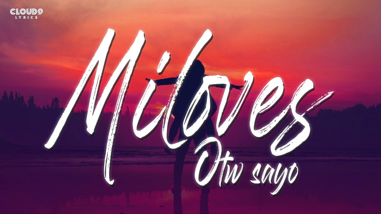 King Badger - Miloves (OTW SAYO)(Lyrics) 🎵