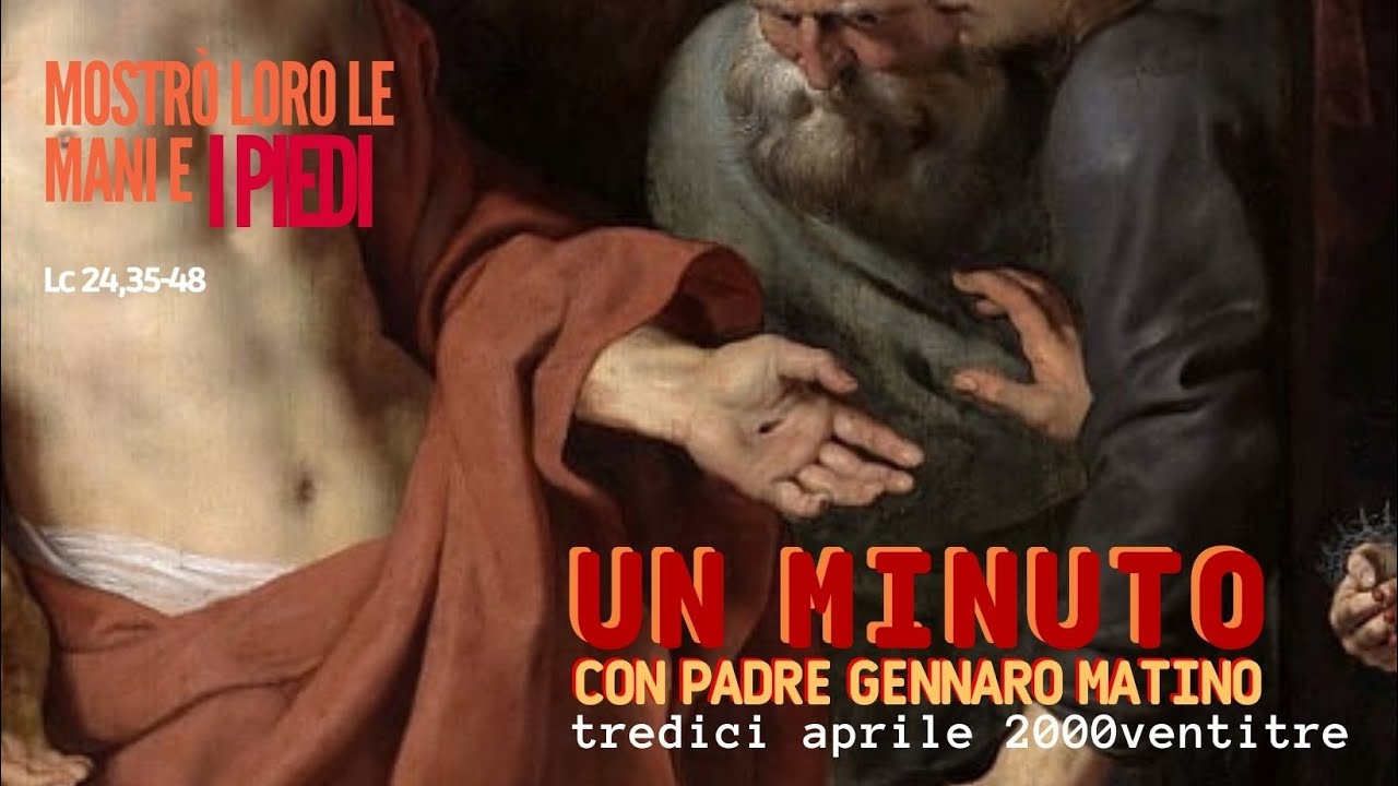 13 aprile 2023 Un minuto con padre Gennaro Matino YouTube