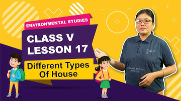Class V EVS Lesson 17:  Different types of Houses