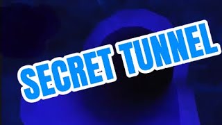 Secret tunnel!