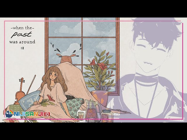 【When The Past Was Around】Memulai Perjalanan Baru【NIJISANJI ID】のサムネイル