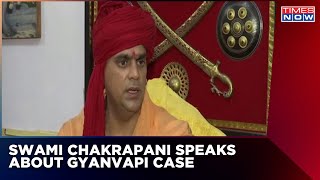 Gyanvapi Mosque Verdict | Varanasi Court Upholds Hindu Side's Petition | Swami Chakrapani Reacts