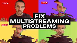 5 Multistreaming Problems with Quick Fixes