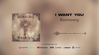 Miniatura de vídeo de "Boomerang - I Want You (Official Audio)"
