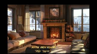 ARTIK BEN YOKUM MAHİR BAŞPINAR