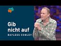 Geh weiter – die Veränderung kommt – Bayless Conley