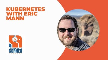 Kubernetes With Eric Mann