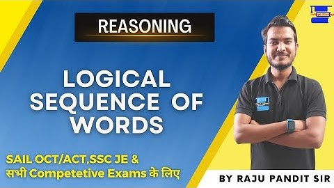 Logical Sequence of words Most Important Reasoning Questions By Raju Pandit Sir