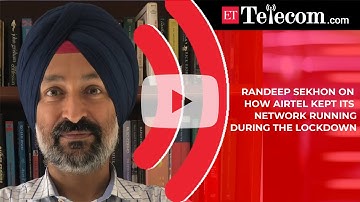 Unsung Heroes: Randeep Sekhon on how Airtel kept its network running during the lockdown