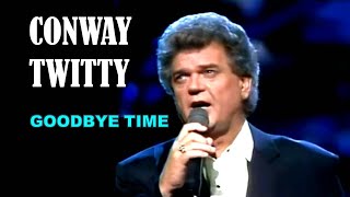 CONWAY TWITTY - Goodbye Time chords