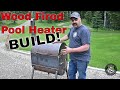 Wood Fired Pool Heater: How to Build