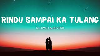 Rindu Sampai Ka Tulang - David Iztambul feat Fauzana (Slowed & Reverb)
