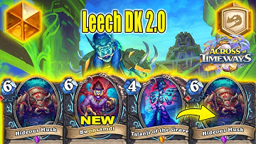 NEW Leech DK 2.0 Deck Is Best To Craft Right Now At NEW Expansion Across the Timeways | Hearthstone