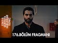 Eşkıya Dünyaya Hükümdar Olmaz 176. Bölüm Fragmanı