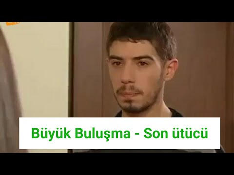 Büyük Buluşma - Son ütücü