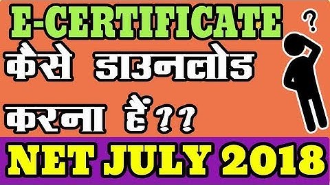 How to download NET July-2018 E-Certificate | Step by Step explanation