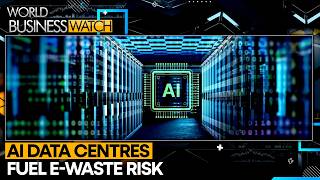 AI Boom Risks E-Waste Surge | WION World Business Watch