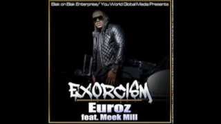 Euroz - Exorcism Ft. Meek Mill