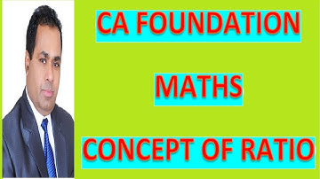 RATIO CLASS 1 FOR CA FOUNDATION COURSE  BUSINESS MATH BY H L GUPTA