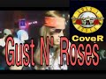 Guns N&#39; Roses - Since I Don&#39;t Have You (Cover) by : Gust N&#39; Roses