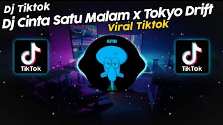 DJ CINTA SATU MALAM x TOKYO DRIFT VIRAL TIK TOK TERBARU 2023!!