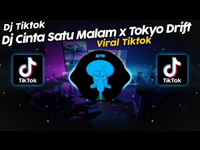 DJ CINTA SATU MALAM x TOKYO DRIFT VIRAL TIK TOK TERBARU 2023!! class=