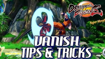 Dragon Ball FighterZ 101: THE VANISH ATTACK - Tips & Tricks!