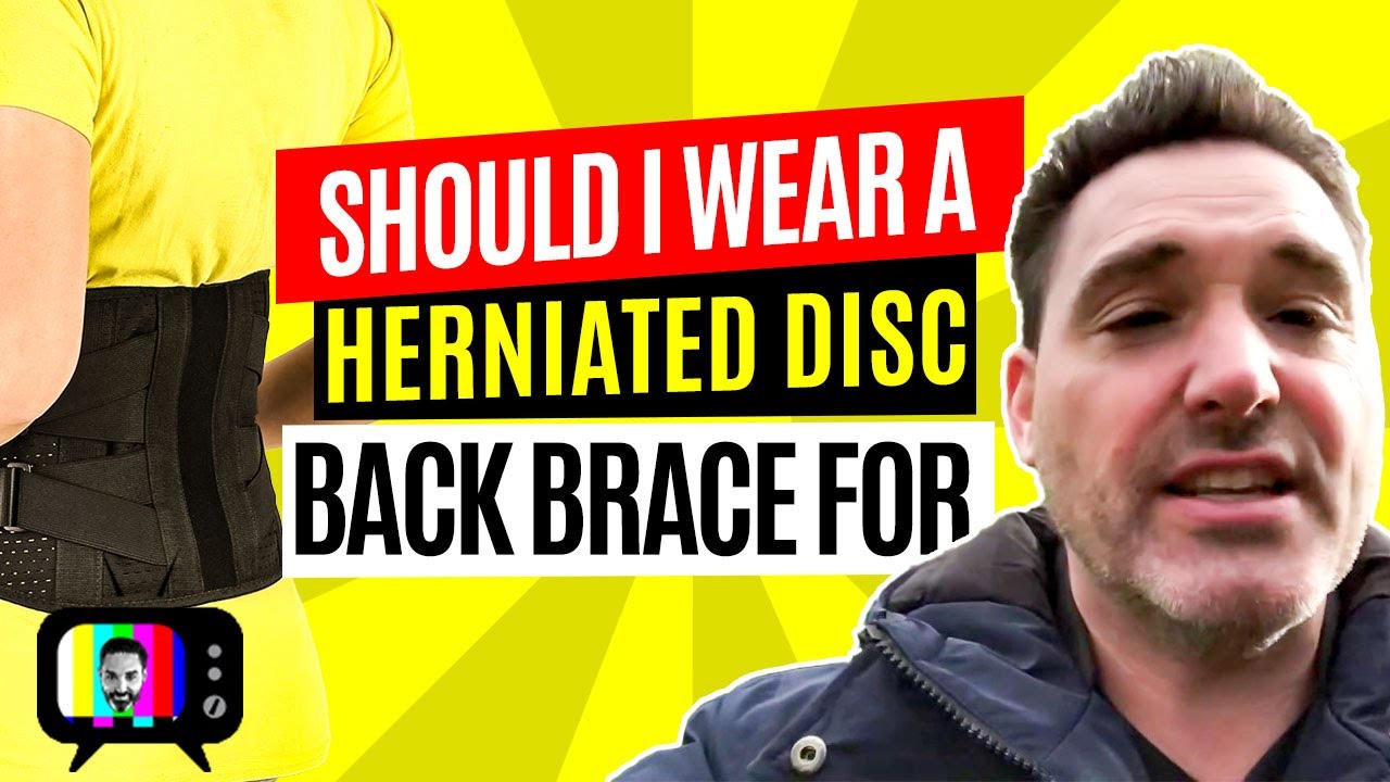 Should I wear a back brace for herniated disc? YouTube