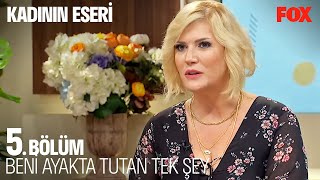 Özge Uzun'un Oğlu İçin Verdiği Mücadele - Kadının Eseri 5. Bölüm