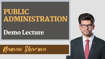 Demo Lecture | Public Administration - Optional Subject | UPSC Mains | Naman Sharma IAS Study Hub