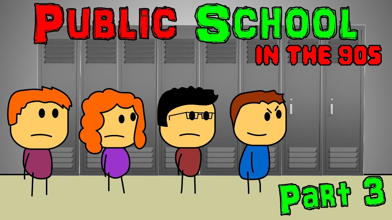 Public School In The 90's - Part 3