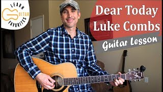Dear Today Luke Combs Guitar Lesson Drop C Sharp Tuning