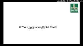 Q: What is Fard al-Ayn and Fard al-Kifayah? Ustadh Ariff Olla