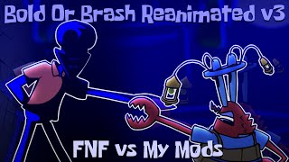 FNF VS MY MODS | Bold or Brash Reanimated (V3) Friday Night Funkin Mod
