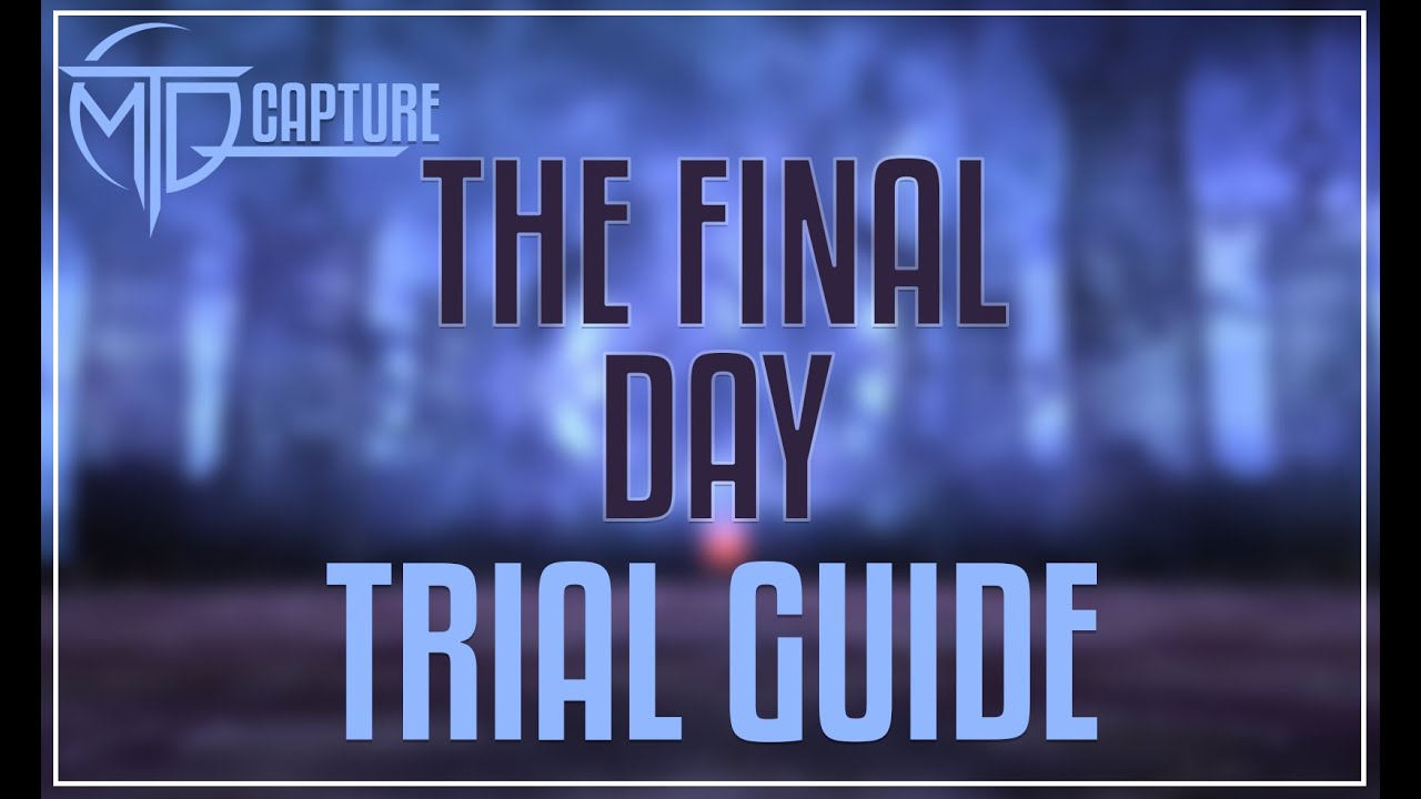 THE FINAL DAY (NM) TRIAL GUIDE