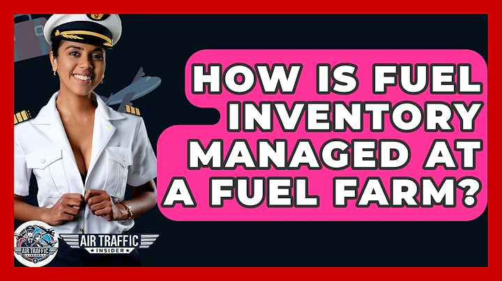 How Is Fuel Inventory Managed At A Fuel Farm? - Air Traffic Insider