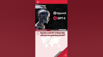 OpenAI ra mắt GPT-5 Mạnh nhất miễn phícho người dùng ChartGPT #chartgpt #openai #laodongthudo