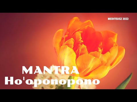 MANTRA HO'OPONOPONO /