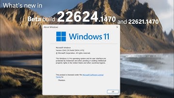 Windows 11 Beta builds 22624.1470 + 22621.1470 and what